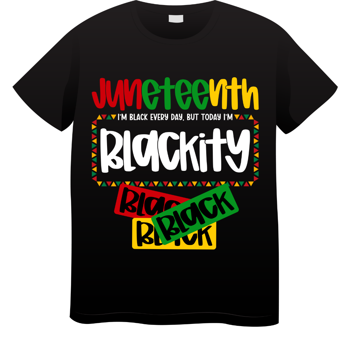 Juneteenth - Blackity T-Shirt